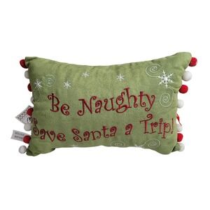 MWW Market Be Naughty Save Santa a Trip Pillow Green Red Pom Pom 13x9